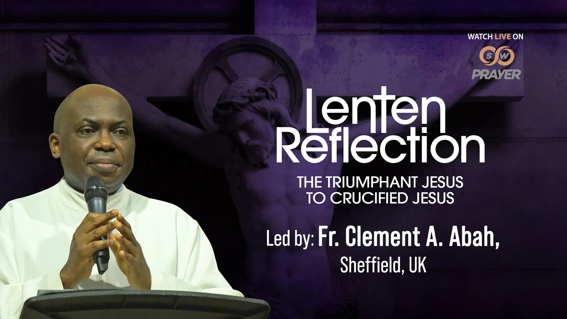 Reflect & Adore | Lenten Reflection | Fr. Clement A. Abah, UK