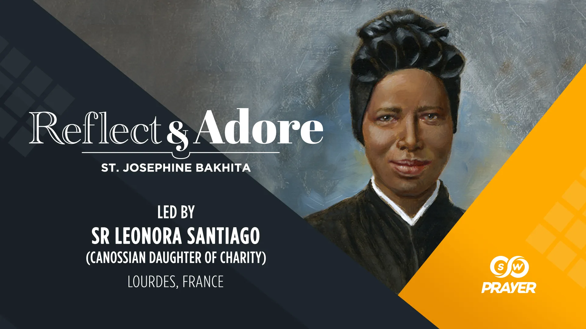 Reflect & Adore | Feast of St. Josephine Bakhita | Sr. Leonora Santiago, France