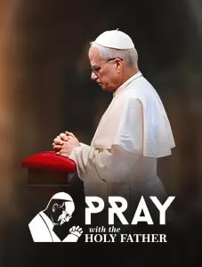 Pray With the Holy Father