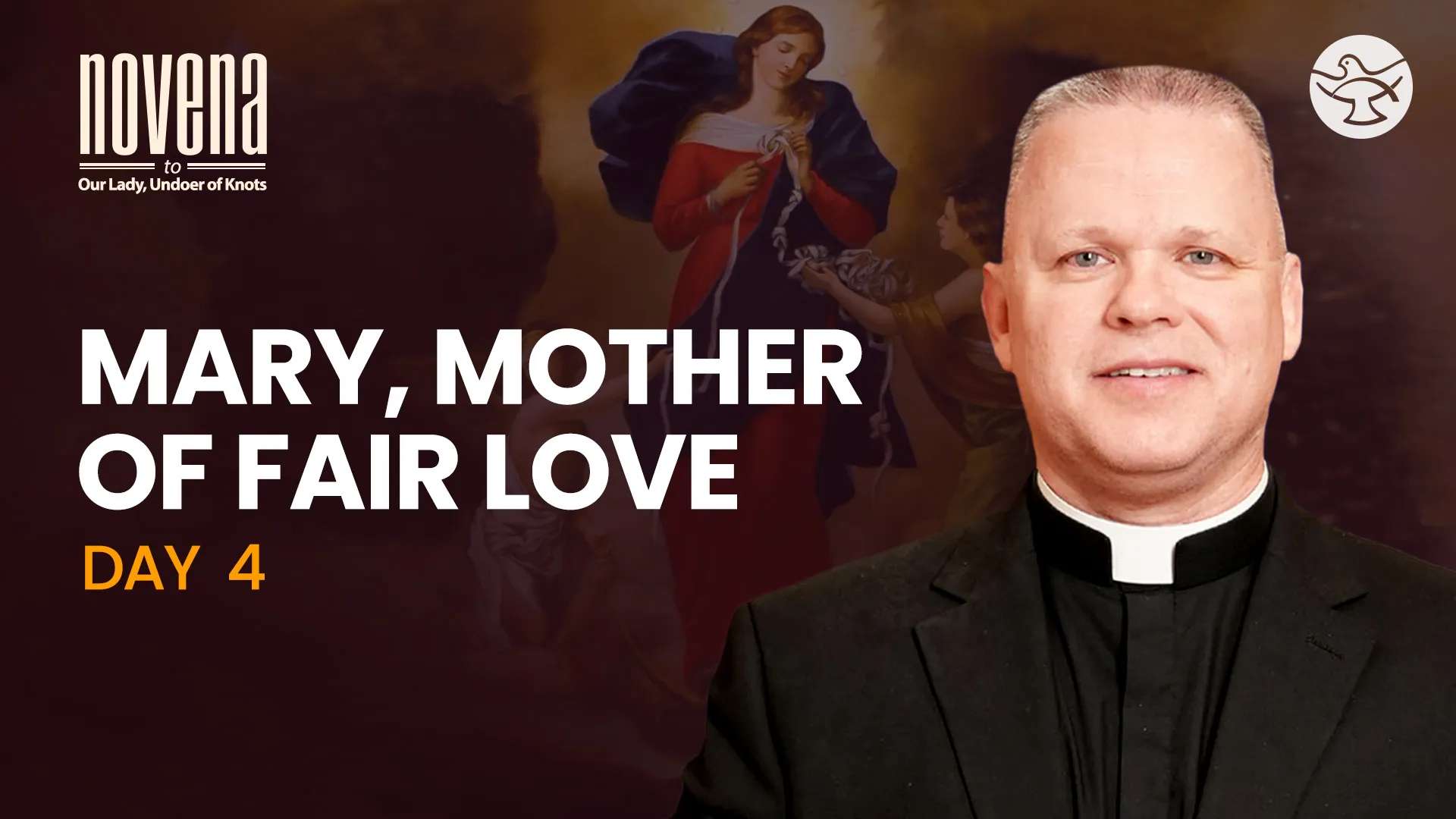 Day 04 - Mary, Mother of Fair Love | Novena to Our Lady, Undoer of Knots
