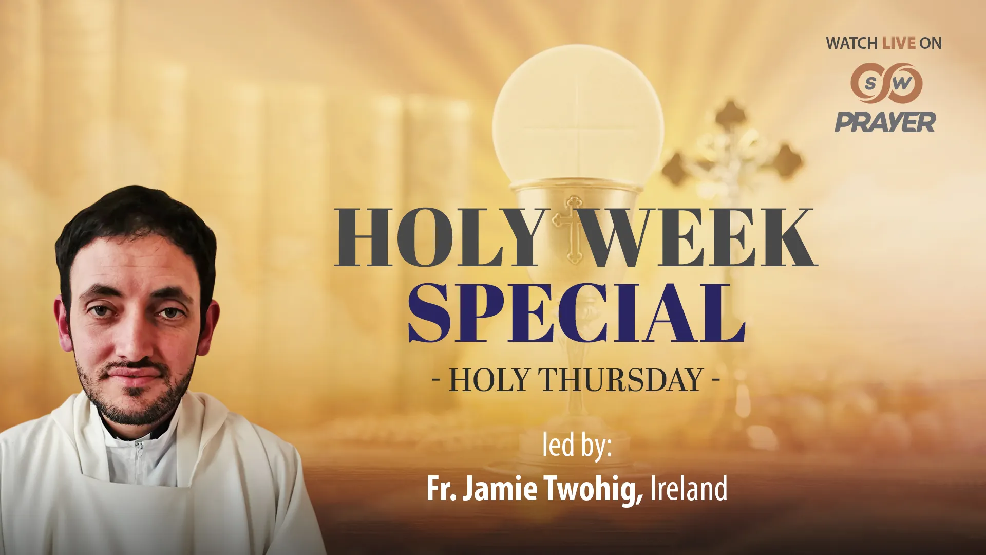 Reflect & Adore | Holy Week Special | Holy Thursday | Fr. Jamie Twohig, Ireland
