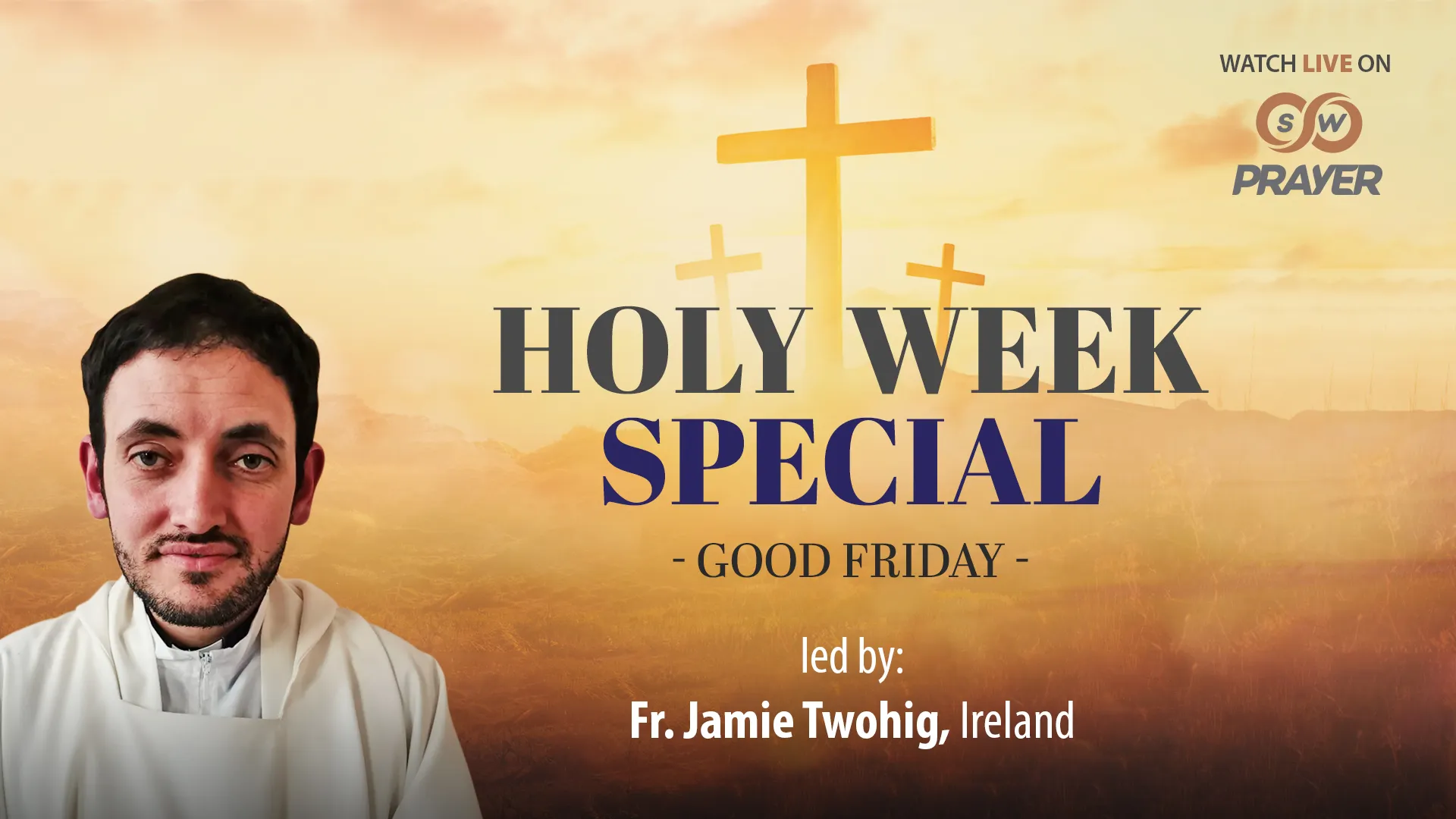 Reflect & Adore | Holy Week Special | Good Friday | Fr. Jamie Twohig, Ireland