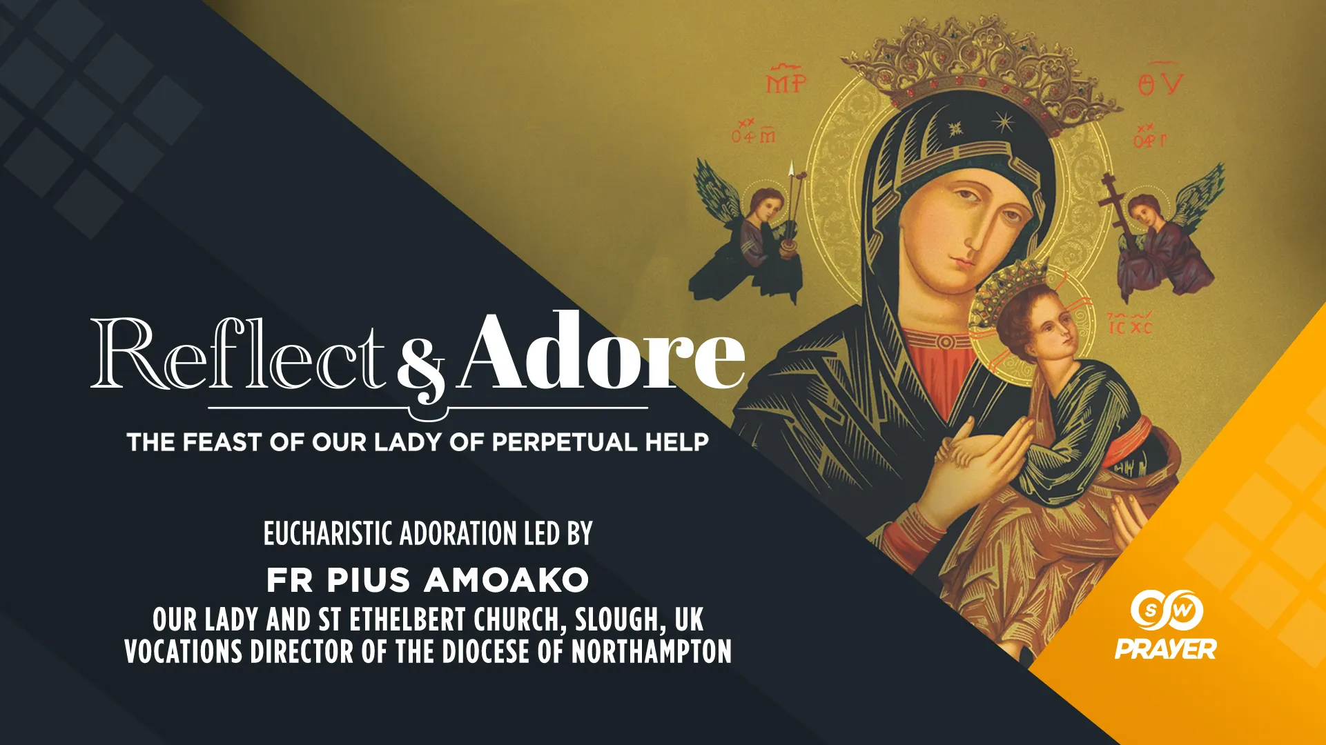 Reflect and Adore | Feast of Our Lady of Perpetual Help | Fr. Pius Amoako, UK