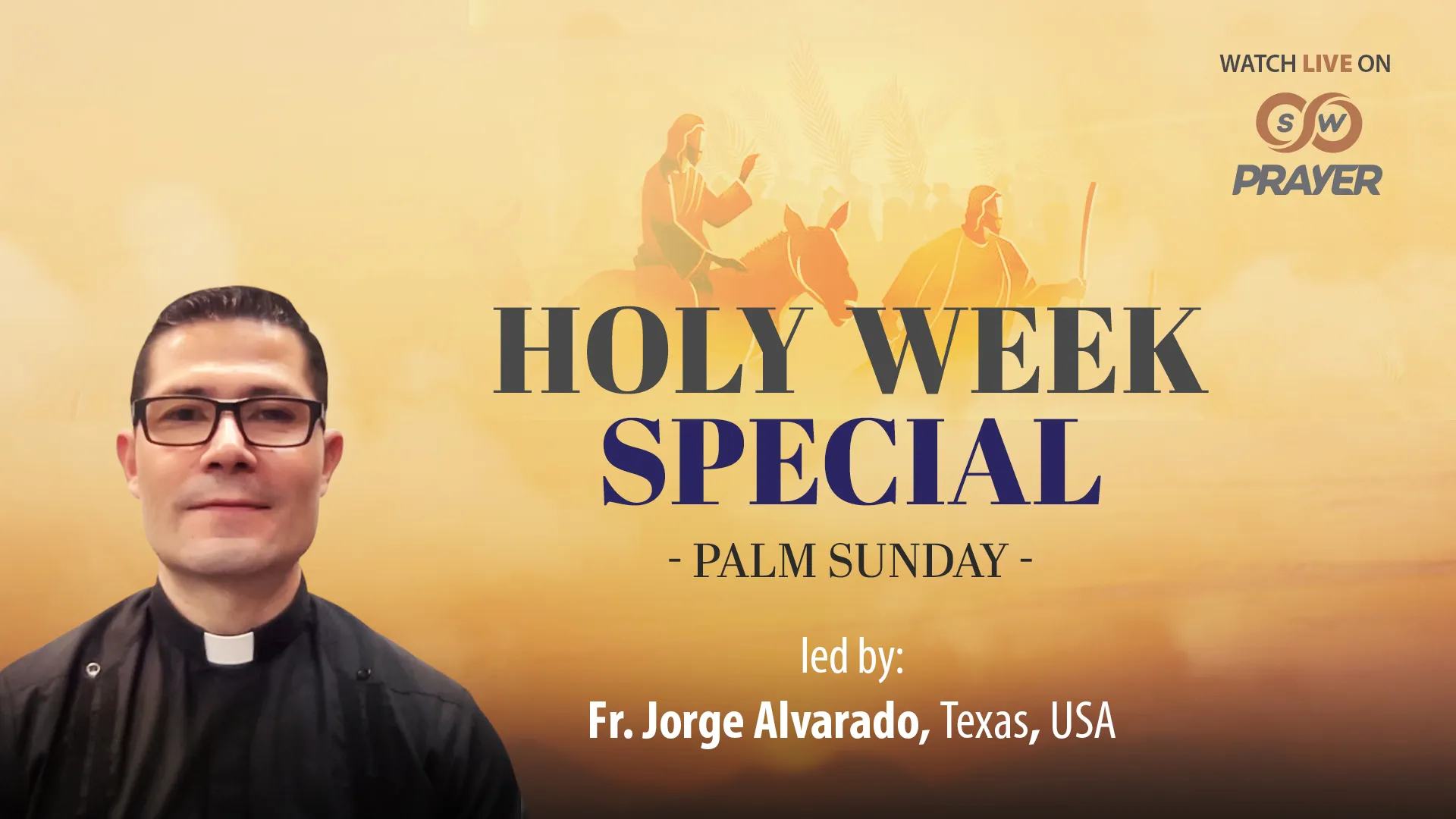 Reflect & Adore | Holy Week Special | Palm Sunday | Fr. Jorge Alvarado, USA