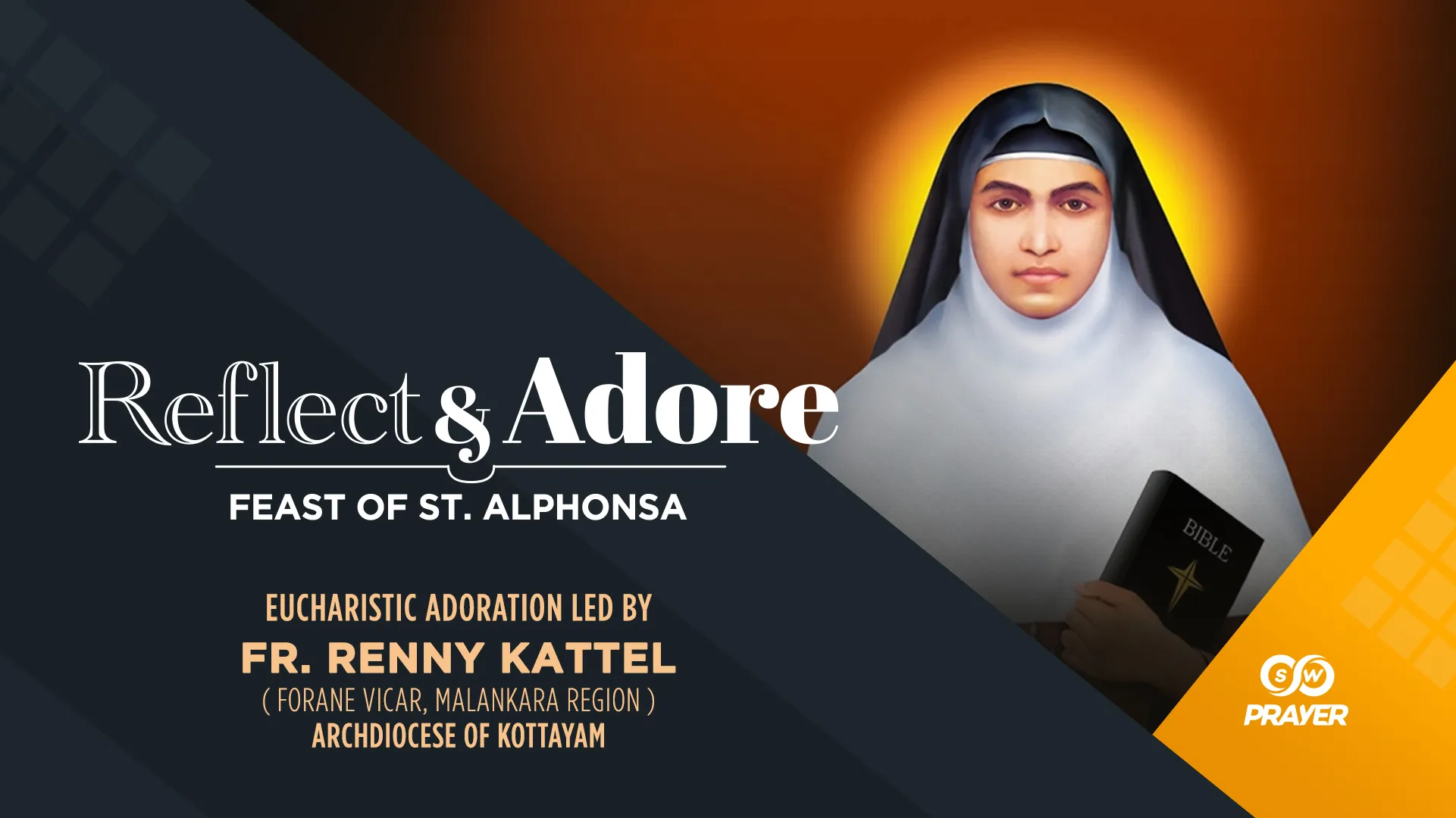 Reflect & Adore | Feast of St. Alphonsa | Fr. Renny Kattel, India