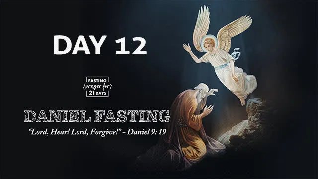 Daniel Fasting Day 12: A Heartbreak Prayer for Humanity