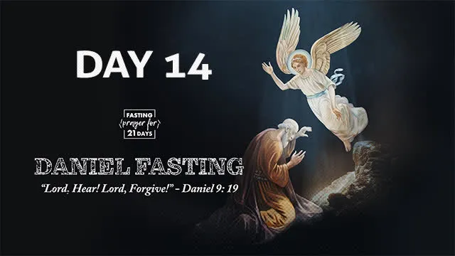 Daniel Fast Day 14: Ignite Your Faith & Break Free from Demons